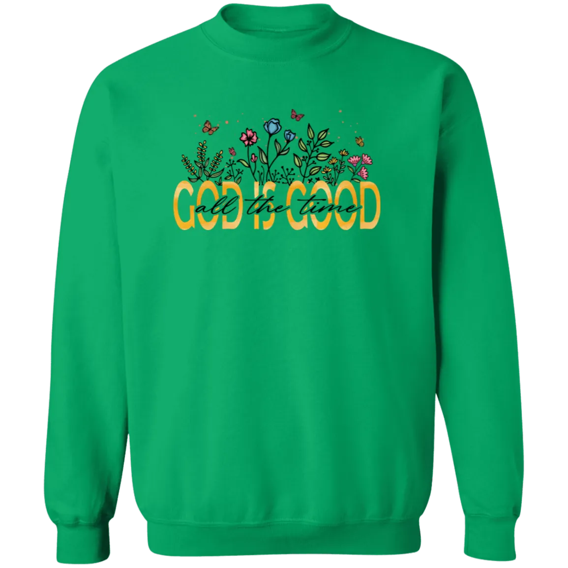 God is Good Crewneck Pullover Sweatshirt