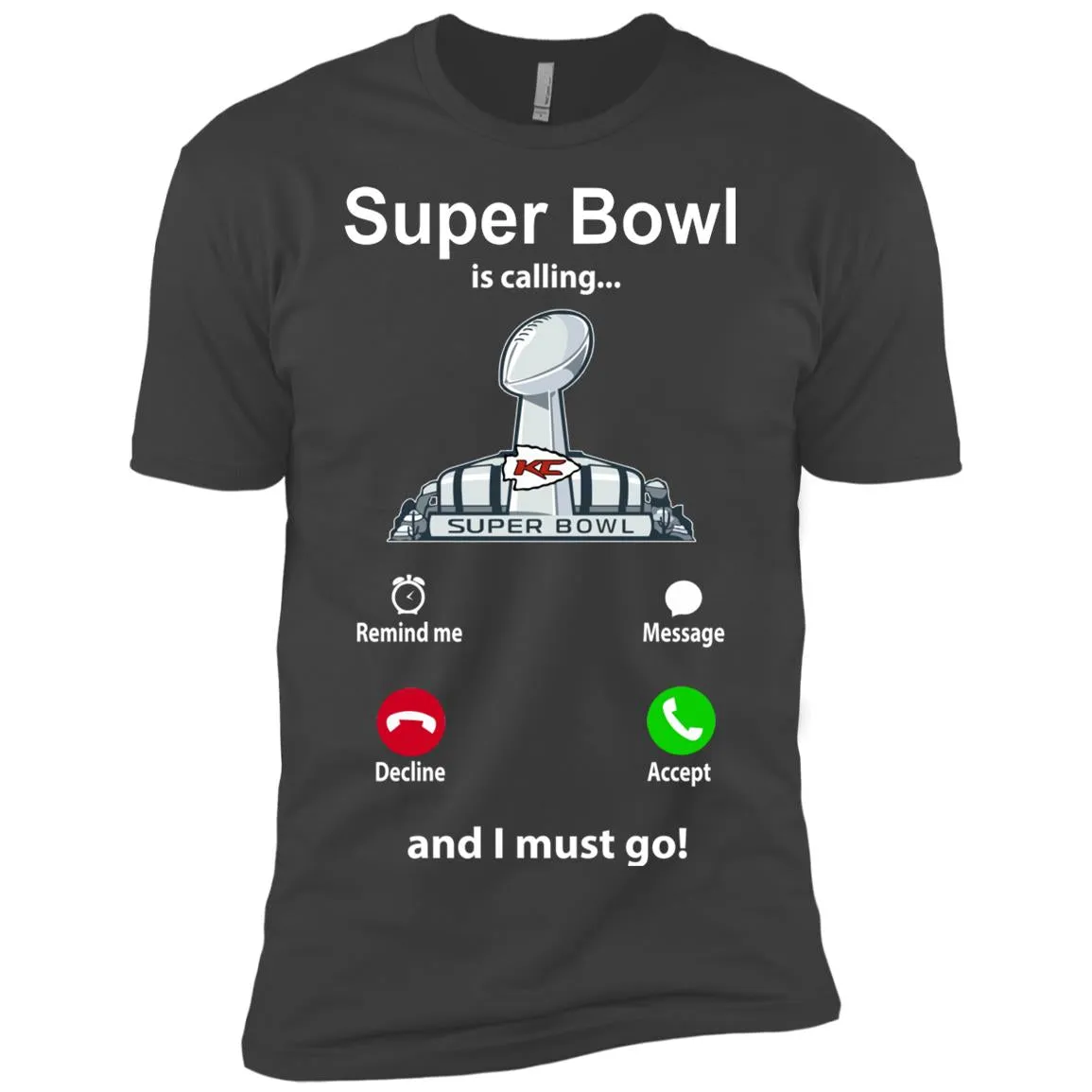 Nfl - Super Bowl Is Calling And I Must Go Kansas City Chiefs 2019 Football Men Short Sleeve T-Shirt