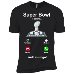 Nfl - Super Bowl Is Calling And I Must Go Kansas City Chiefs 2019 Football Men Short Sleeve T-Shirt