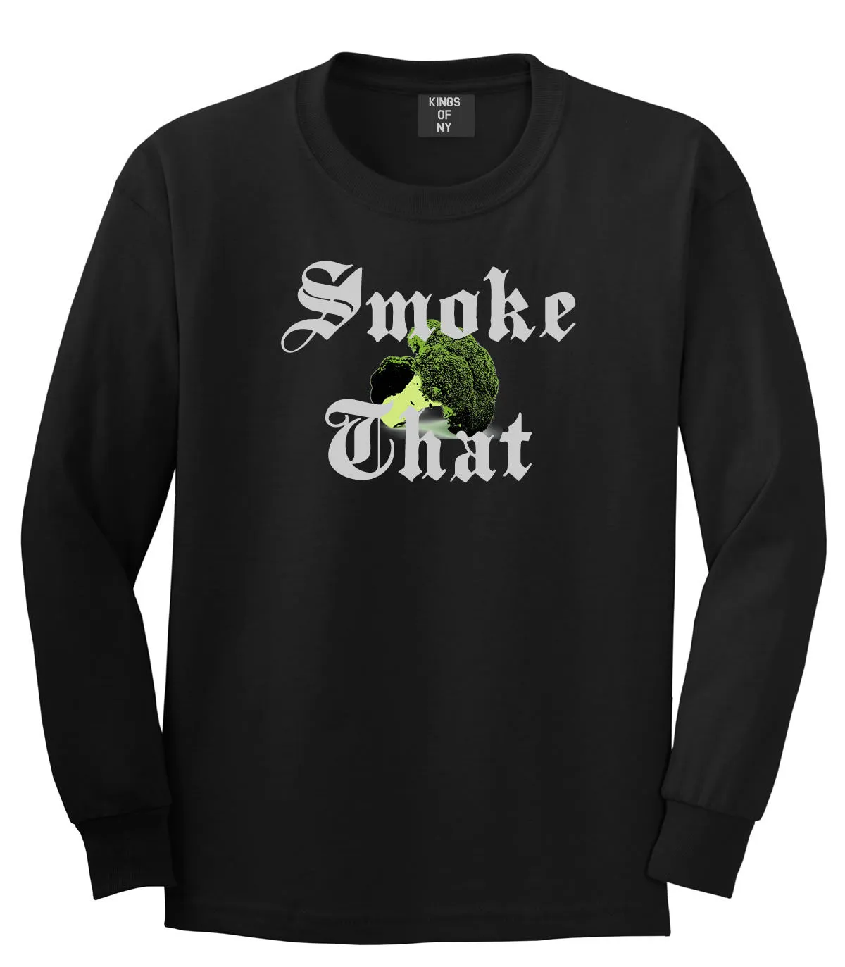 Smoke That Broccoli Long Sleeve T-Shirt