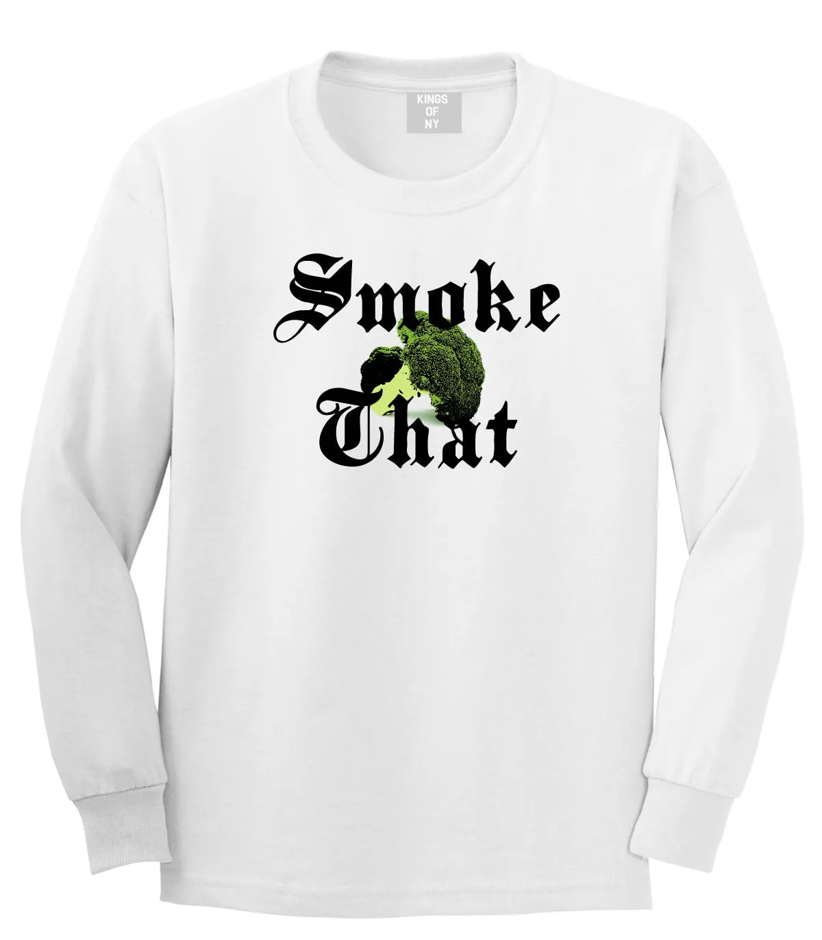 Smoke That Broccoli Long Sleeve T-Shirt